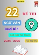 22 Đề thi Ngữ văn 9 cuối kì 1 Kết Nối Tri Thức 2024-2025 (Có đáp án)